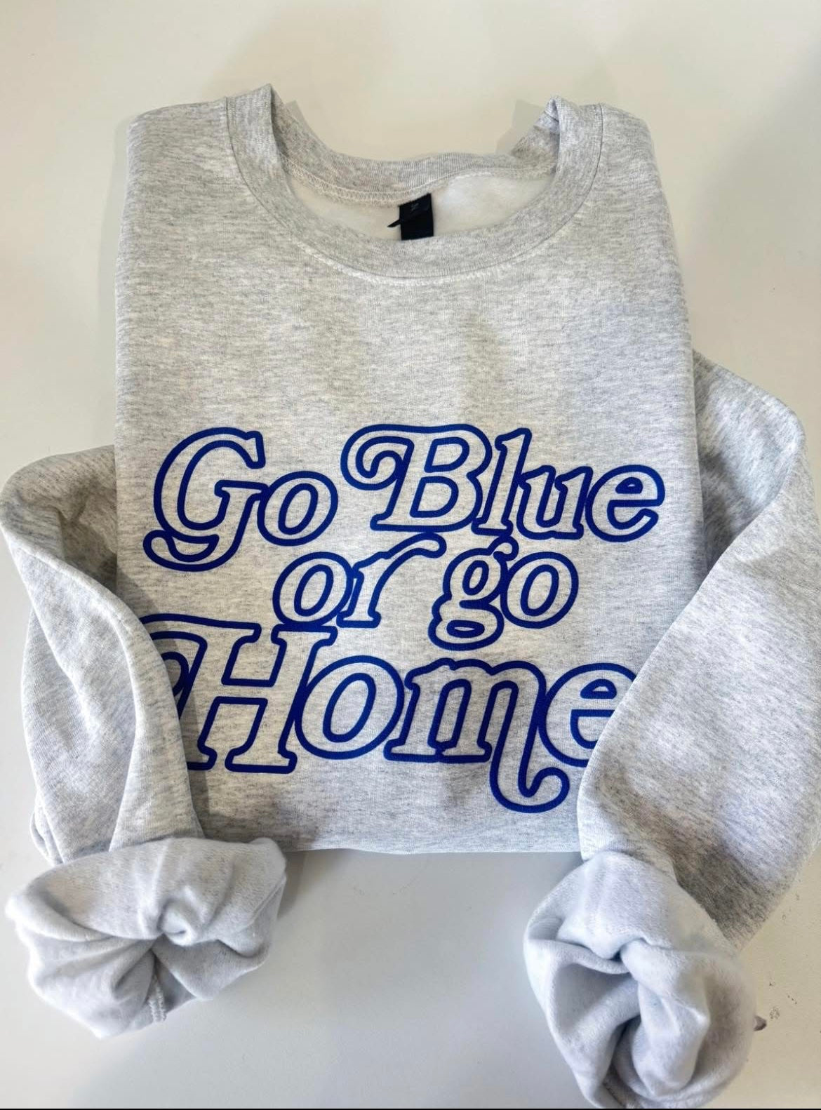 Go Blue or Go Home Crewneck